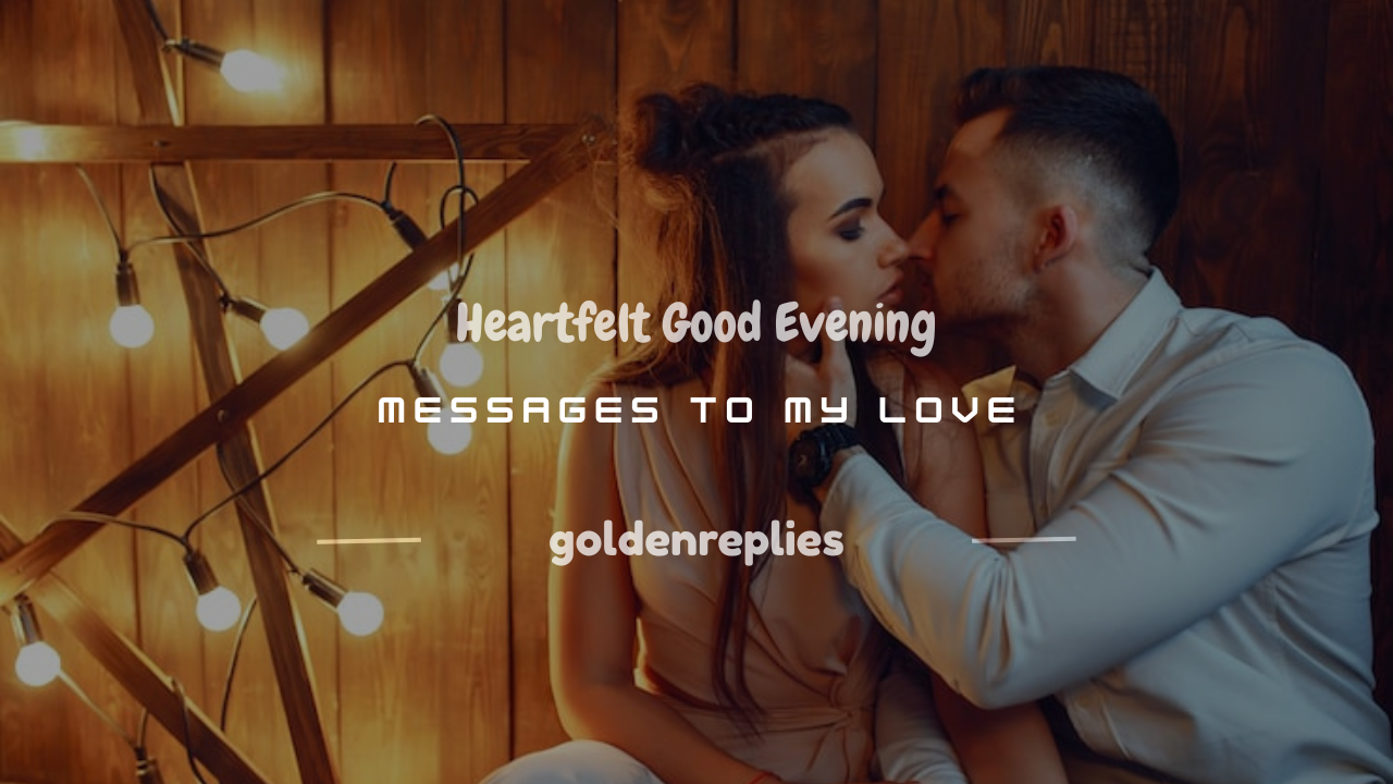 good evening message to my love