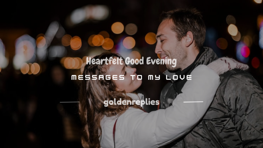 good evening message to my love