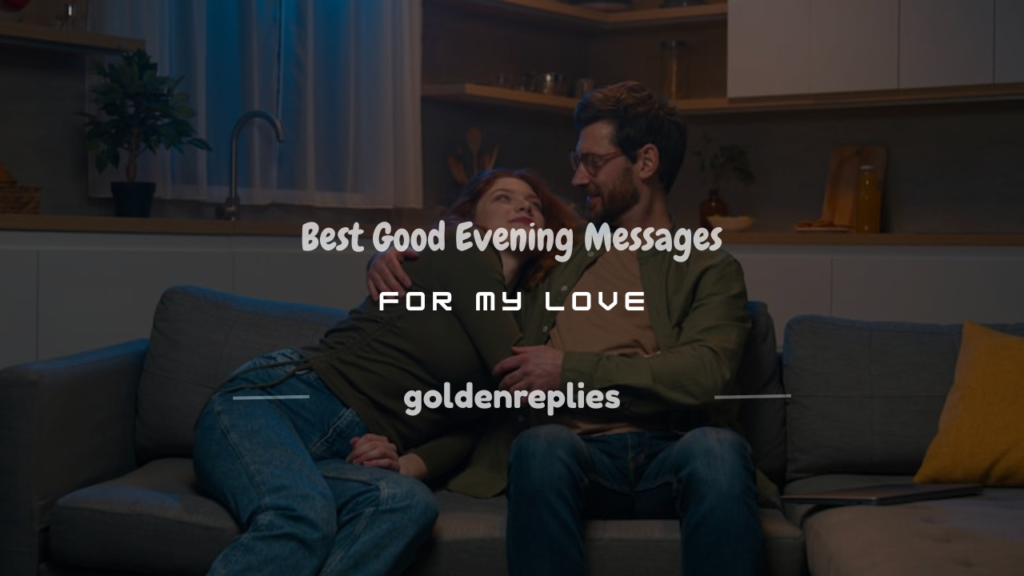 good evening message for my love