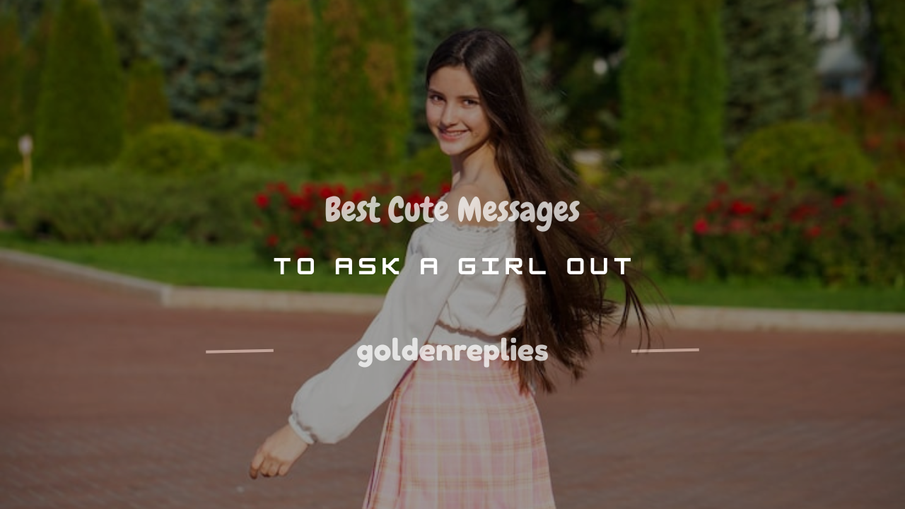 cute messages to ask a girl out