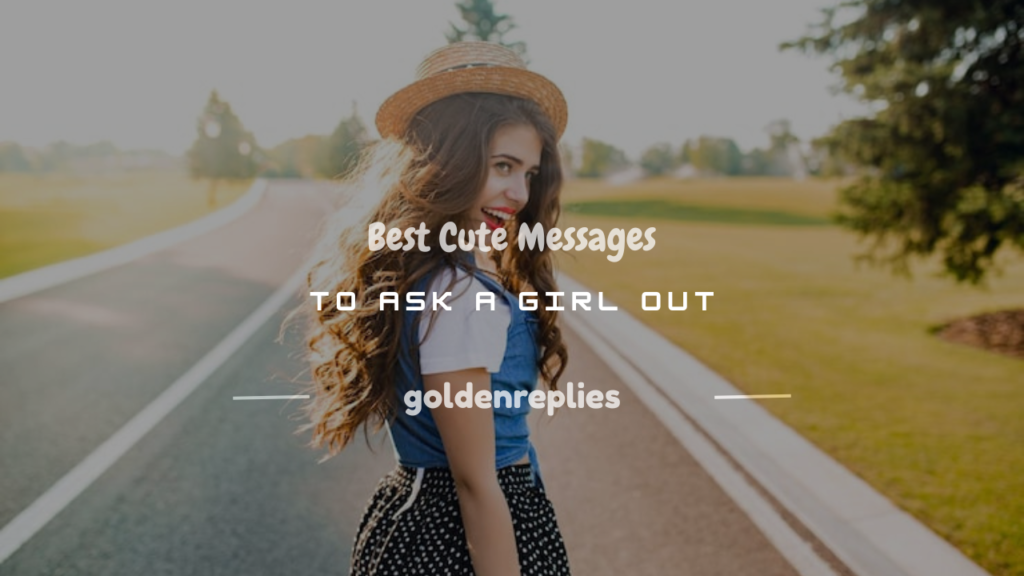 cute messages to ask a girl out