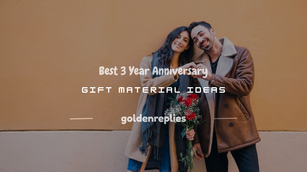 3 year anniversary gift material