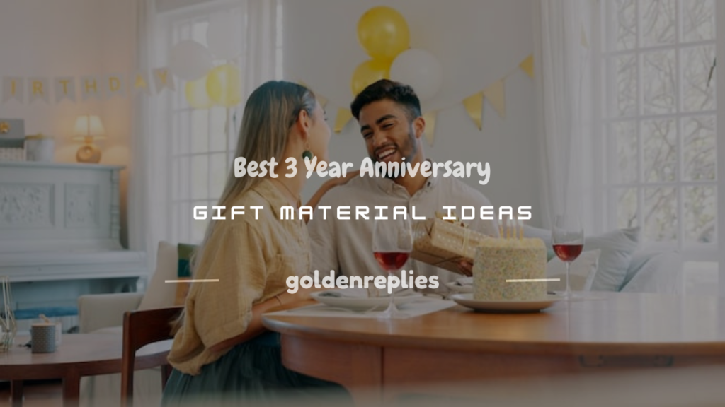 3 year anniversary gift material