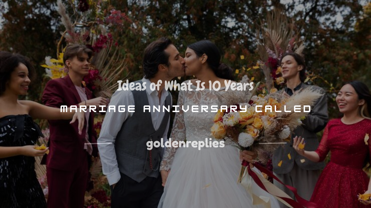 what is 10 years marriage anniversary called