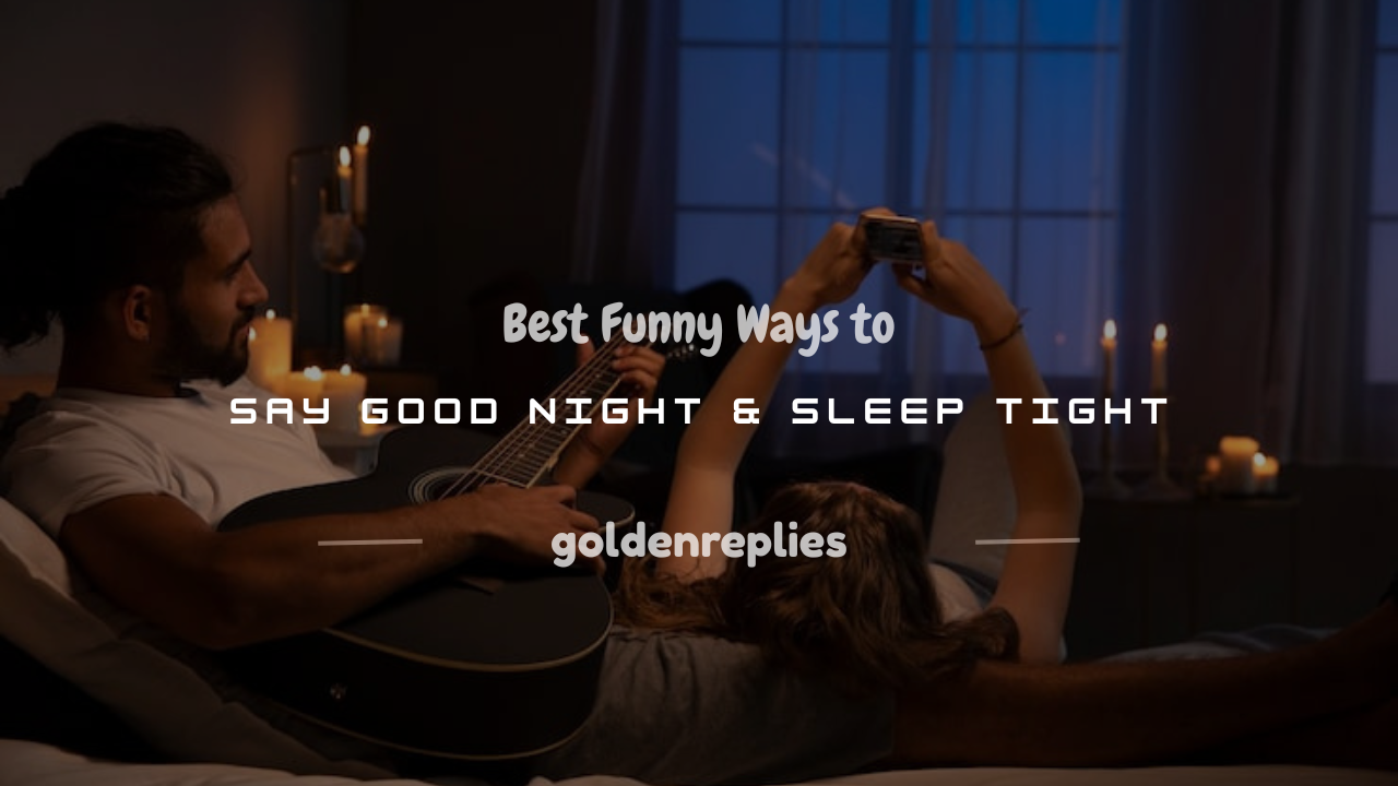 funny ways to say good night
