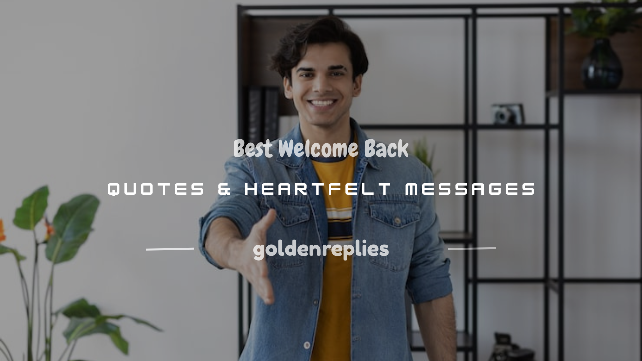 Welcome Back Quotes
