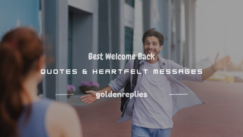 Welcome Back Quotes
