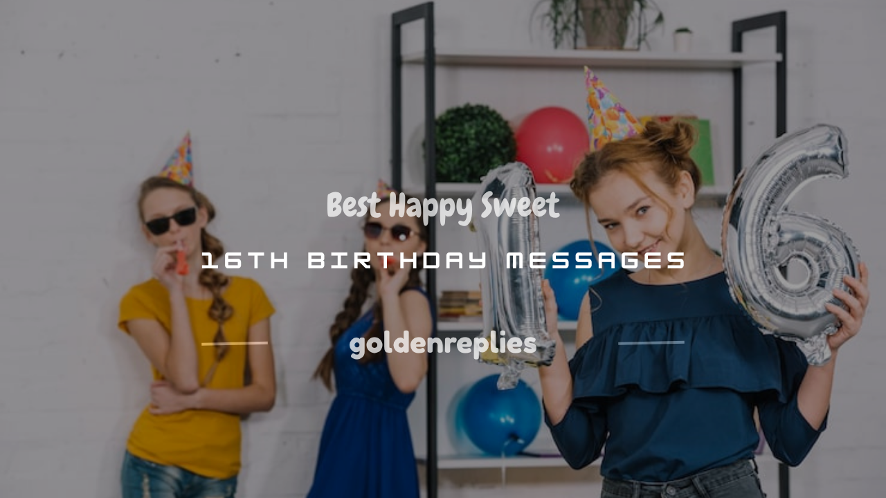happy sweet 16th birthday messages