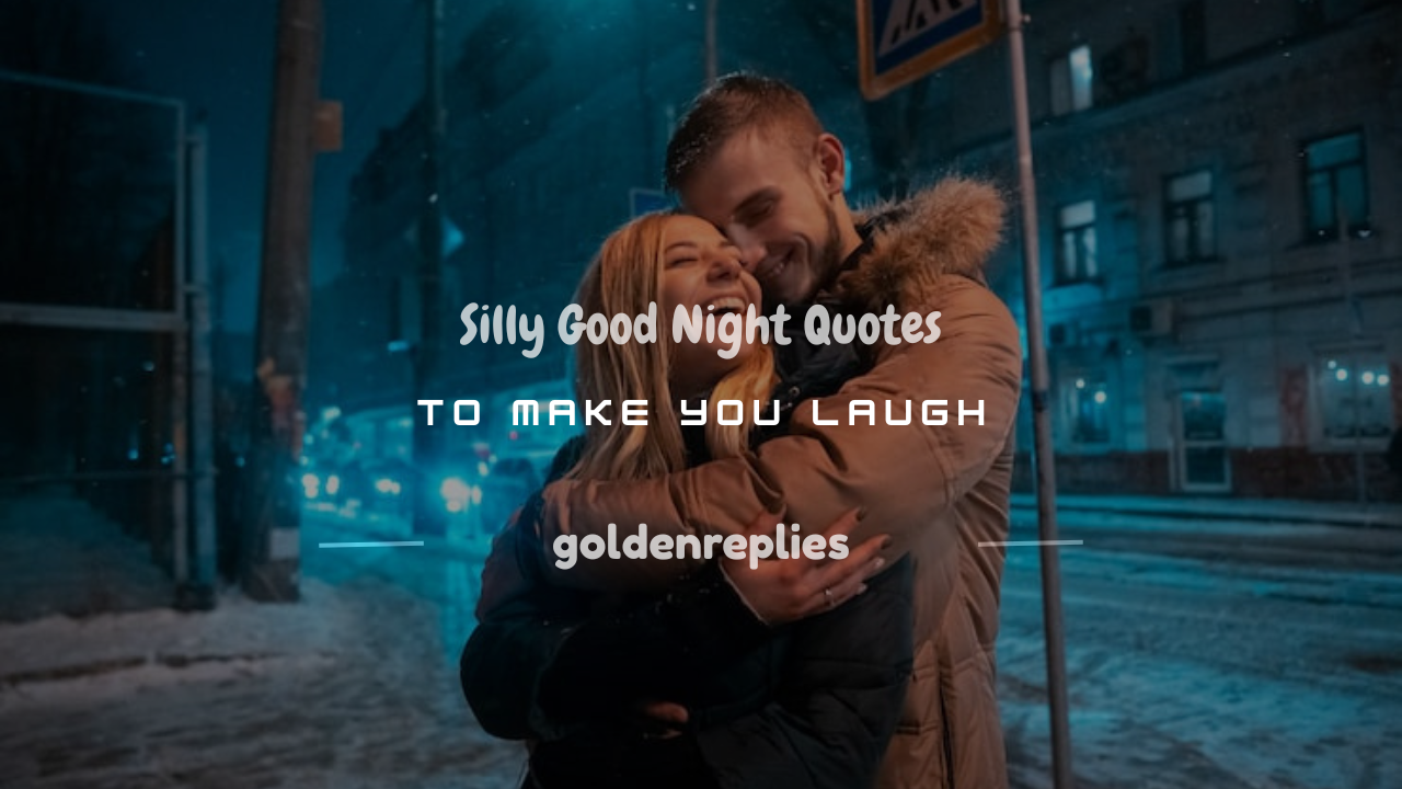Silly good night quotes