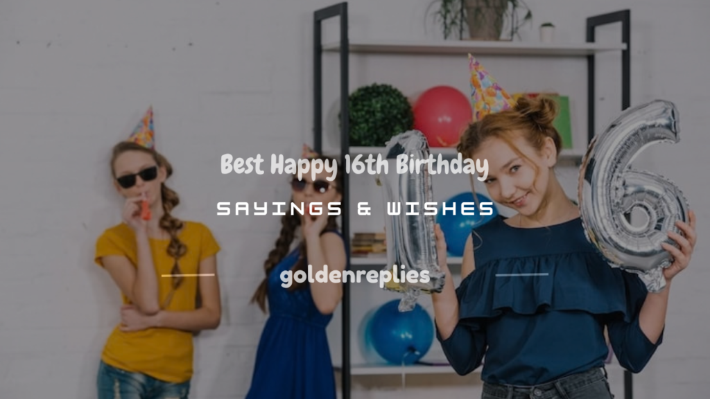 happy 16th birthday sayings